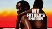Afrikatage 2026: "My Father’s Shadow"