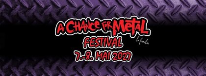 A Chance For Metal Festival 2027 - Save the date