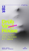 DRÜB VINYL HOUSE - Special Guest // Phil Fuldner & T ' IMSCH