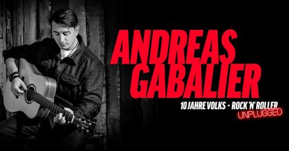 Andreas Gabalier - 10 Jahre Volks-Rock’n‘ Roller Unplugged