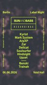 SUNANDBASS Recordings Label Night with Kyrist (UK), Mark System (UK), ArpXp (ITA) - Drum & Bass