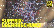 SÜRPRIX! ÜBERRASCHUNG!