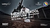 BACK TO OLD SKOOL mit Larry Law – abends im Hof