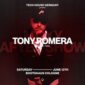 TONY ROMERA pres by TECH HOUSE GERMANY - Aftershow