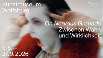 Öffentliche Führung On Nervous Grounds. Zwischen Wahn und Wirklichkeit