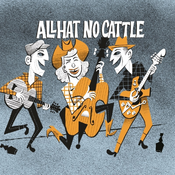 ALL HAT NO CATTLE (DE) - Americana Country Hillbilly