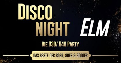 DISCO NIGHT Elm Vol.2 - Sa. 24.10.26
