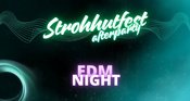 Strohhutfest afterparty | EDM Night