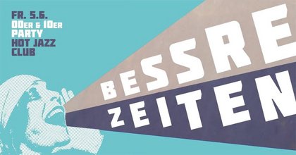 BESSRE ZEITEN - 00er & 10er Party // Münster