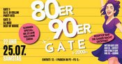 80er/90er GATE - Sa. 25. Juli