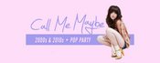 Call Me Maybe • 2000s & 2010s - Pop Party • Badehaus Berlin • Sa, 27.06.26