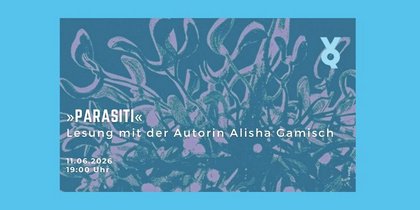 »Parasiti« - Lesung mit der Autorin Alisha Gamisch