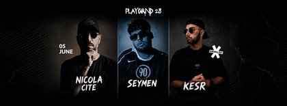 PLAYGRND 28 | mit Seymen, Kesr, Nicola Cite