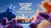 COLOURS with Mark Reeve, Jil Tanner, MPathy, Nic Lorenz and many more