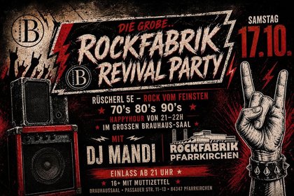 Rockfabrik Revival Party Brausaal Pfarrkirchen