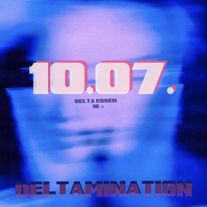 DELTAMINATION - 10.07.2026