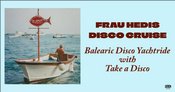 HEDIS DISCO CRUISE - TAKE A DISCO