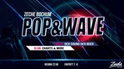 Pop & Wave - Zeche Bochum