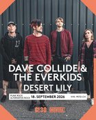 Dave Collide & The Everkids (DE) // Desert Lily (CH)