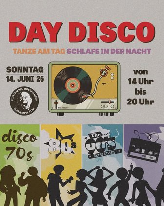 DAY DISCO - Tanze am Tag! Schlafe in der Nacht!