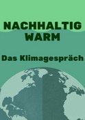 Nachhaltig warm – Das Klimagespräch