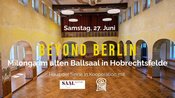 BEYOND BERLIN: Milonga im alten Ballsaal in Hobrechtsfelde. In Kooperation mit SaalKultur e.V.