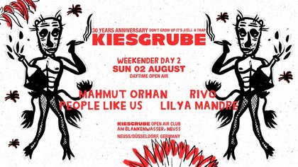 KIESGRUBE pres. WEEKENDER DAY 2 02.08.2026 DAY TIME OPEN AIR w/ MAHMUT ORHAN, RIVO, PEOPLE LIKE US