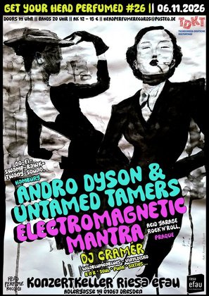 Andro Dyson & Untamed Tamers (Go-Fi-Swamp-Rawk, HH) + Electromagnetic Mantra (Acid-RnR, Prag) GYHP26