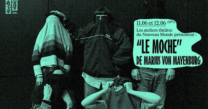 Les ateliers théâtre du Nouveau Monde présentent : “Le Moche” de Marius von Mayenburg