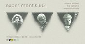 Experimentik #95 / Tamara Soldan | Mia Zabelka | Matthias Koole