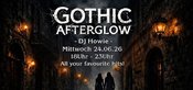 Gothic Afterglow... mit Dj Howie - All Your Favourite Hits!
