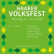 Haarer Volksfest - Senioren- und Familiennachmittag mit der Haarer Blasmusik