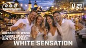 WHITE SENSATION | DIE WEISSE SOMMERNACHT | Ü21