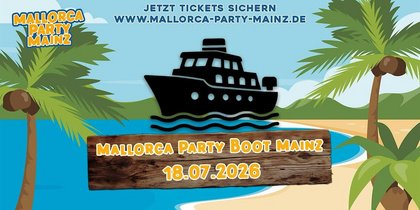 Mallorca Party Boot Mainz Juli 2026