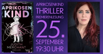 Aprikosenkind - Judith Merchant - Premieren Thriller - Lesung