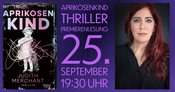 Aprikosenkind - Judith Merchant - Premieren Thriller - Lesung