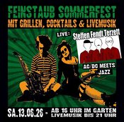 FEINSTAUB SOMMERFEST mit Cocktails, Grillen & STEFFEN FENDT TERZETT (live) AC/DC meets Jazz