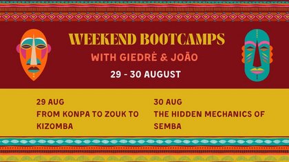 Weekend bootcamps with Joao & Giedre in August
