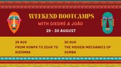 Weekend bootcamps with Joao & Giedre in August