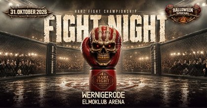 31.10.2026 | FIGHT NIGHT | HALLOWEEN SPECIAL | ELMOKLUB ARENA WERNIGERODE