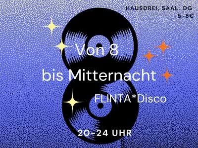 Von Acht bis Mitternacht // FLINTA*Disco
