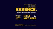THE ESSENCE. w/M.M.E & NIKO HERZ