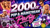2000er Pop & Mainstream Party