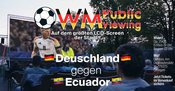 Deutschland gegen Ecuador | Outdoor Public Viewing auf großem LCD Screen
