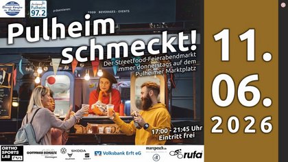 PULHEIM SCHMECKT - der Streetfoodfeierabendmarkt am 11. Juni
