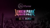 LPNites LINKIN PARK Tribute Party BREMEN