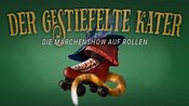 Der gestiefelte Kater - Die Märchenshow auf Rollen