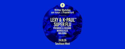RITTER BUTZKE ON TOUR X FRANKFURT