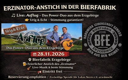 Bierfabrik Erzgebirge - ERZINATOR-ANSTICH – mit dem Duo “Aaflug”