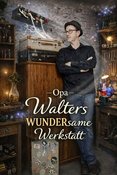 15:00 Opa Walters WUNDERsame Werkstatt - Familienzaubershow